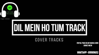 DIL ME HO TUM Karaoke Track with Lyrics - Cheat India | Armaan Malik | Rochak Kohli - Cover Tracks