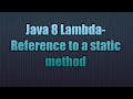 Java 8 Lambda-Reference to a static method