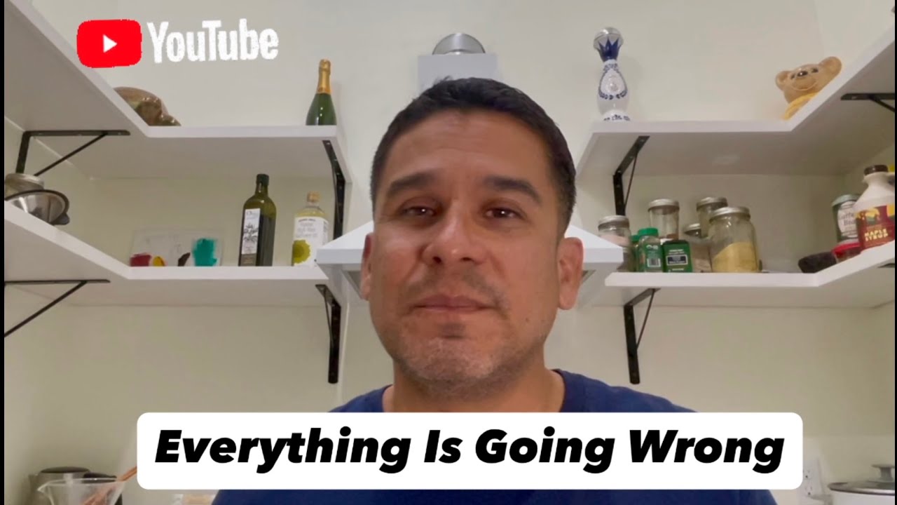 Everything Is Going Wrong What I Am Doing About It Youtube