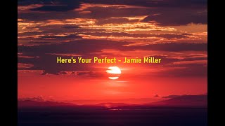 Here s Your Perfect Jamie Miller Lyrics FLUKIE COVER