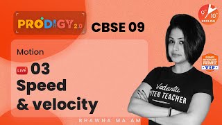 Motion L-3: Speed And Velocity 💨| CBSE Class 9 Physics/Science Chapter 8 | Bhawna Mam Vedantu