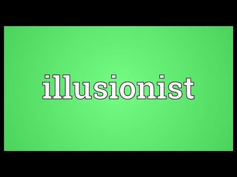 What does illusionist mean?