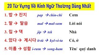 20 TỪ VỰNG VỀ KÍNH NGỮ TIẾNG HÀN THƯỜNG DÙNG NHẤT | Hàn Quốc Sarang