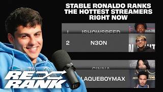 Stable Ronaldo Ranks The Hottest Streamers Right Now | RE-RANK