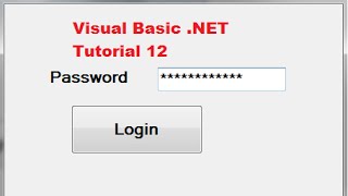 Visual Basic .NET Tutorial 12 - How to create Password Protection using Textbox in VB.Net