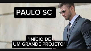 PAULO SC | UM GRANDE PROJETO\