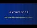Selenium Grid - Video Capture of Docker Containers