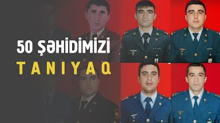 50 Şəhidimizi tanıyaq