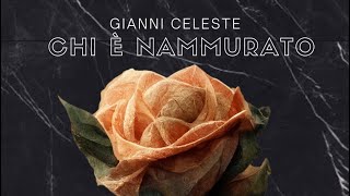 Gianni Celeste - Chi è nammurato ( Video Ufficiale 2024 )