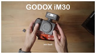 Godox iM30 Mini Flash Overview