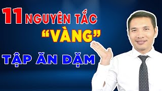 11 Nguyên tắc VÀNG tập ăn dặm cho trẻ TĂNG CÂN - KHỎE MẠNH (phần 1) | Dược sĩ Trương Minh Đạt