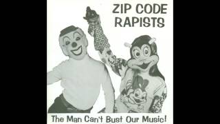 7" Zip Code Rapists - The Man Can't Bust Our Music! (1993)