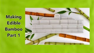 Creating Edible Decorative Sugar Bamboo Part 1 of 2