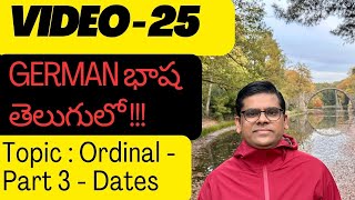 #german #TeluguVlogsInGermany #raviteluguvlogs Ordinal Numbers in German Part 3 - Dates - Video 25