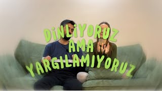 Dinliyoruz ama Yargılamıyoruz! Müthiş İtiraflar