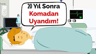 20 Yıl Sonra Komadan Uyandım! - Acı Gerçeği Öğrendim!