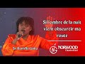 Si l'ombre de la nuit  - Sr. Danielle Luma | Adorasyon e Louwanj, | Norwood Church of God