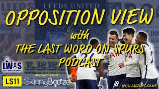 LS11 Extra: Opposition View - Tottenham Hotspur