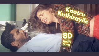 Kaatru Kuthirayile - 8D Song | Kadhalan Songs | A. R. Rahman
