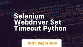 selenium webdriver set timeout python
