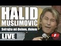 Halid Muslimovic - Svirajte mi djelem djelem - (LIVE) - (Tuzla 2008)