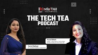 CIO Secrets to Driving Real Business Impact | Tech Tea Podcast ft. Purvi Shah | IndiaIT360