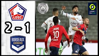 LOSC Lille 2 - 1 Bordeaux | Résumé et Buts | Ligue 1