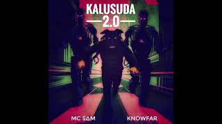 MC SAM - KALUSUDA 2.0 NEW ( @RAZVIR2.0 ) ft@TheKnowFar  ( OFFICIAL AUDIO ) PROD BY . VEEDY