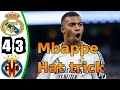 Unbelievable Mbappe 💥 - Real Madrid vs Villarreal 4-3 - All Goals & Highlights - 2024