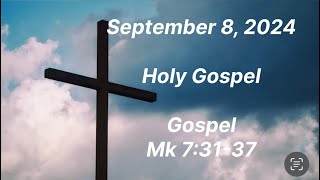 September 8, 2024 - Holy Gospel Catholic Daily Readings Mass