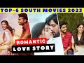 Top-6 Love Romantic South Movies 2023 Hindi Dubbed | Movies delta