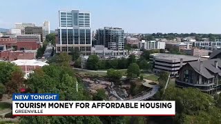 EXPLAINED: How Greenville is using tourism taxes towards affordable housing