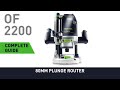 Complete guide to OF 2200 80mm Plunge Router