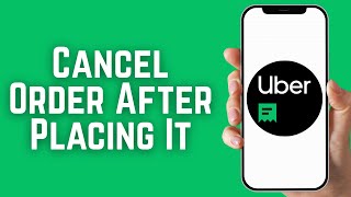 How To Cancel An Uber Eats Order After Placing It 2026