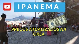 IPANEMA | COMO ESTÃO OS PREÇOS NA ORLA | ATUALIZADO | BEACH PRICES