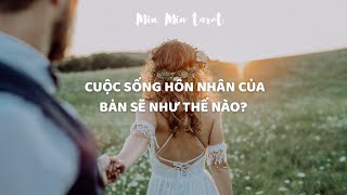 CHỌN 1 TỤ BÀI: CUỘC SỐNG HÔN NHÂN CỦA BẠN SẼ NHƯ THẾ NÀO? #tarot #tarottinhyeu #tarotcongviec