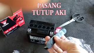 Tutorial cara mengisi aki kering yuasa