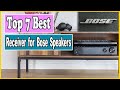 ✅ Top 7 Best Receiver for Bose Speakers