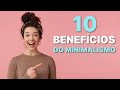 Estilo de Vida Minimalista: 10 Benefícios Mais Poderosos do Minimalismo