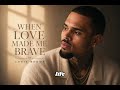 Chris Brown - When Love Made Me Brave