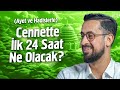 Cennette İlk 24 saat Ne Olacak ? - Manevi Alemin Kuralları | Mehmet Yıldız @hayalhanem