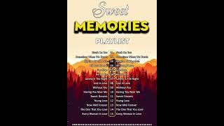 Classic Love Songs Medley - Non Stop Old Song Sweet Memories #memories #lovesongs
