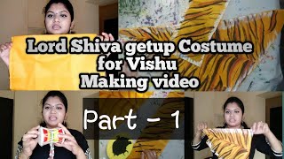 Lord Shiva Getup Costume Making for Vishu part1 #revathiganesh