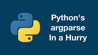 Python's argparse in a Hurry