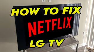 How to Fix Netflix Not Working on LG Smart TV