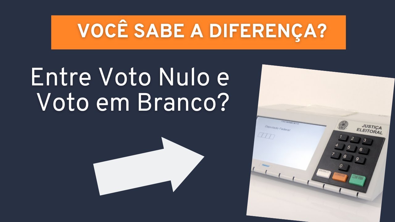 Qual A Diferença Entre Voto Em Branco E Voto Nulo? - YouTube