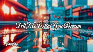 Tell Me What You Dream 告訴我妳的夢境是什麼 / Restless Heart [ 中英歌詞 ]