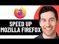 HOW TO SPEED UP MOZILLA FIREFOX BROWSER 2026! (FULL GUIDE)