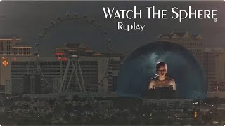 Watch The Sphere - Replay - 2/21/2025 - 9am - 9pm PST