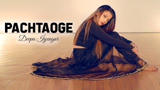 Pachtaoge (Female Version) - Nora Fatehi | Deepa Iyengar Dance Choreography | Asees Kaur